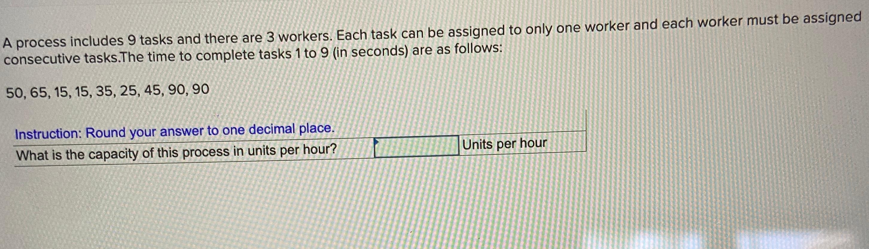 A process includes 9 tasks and there are 3