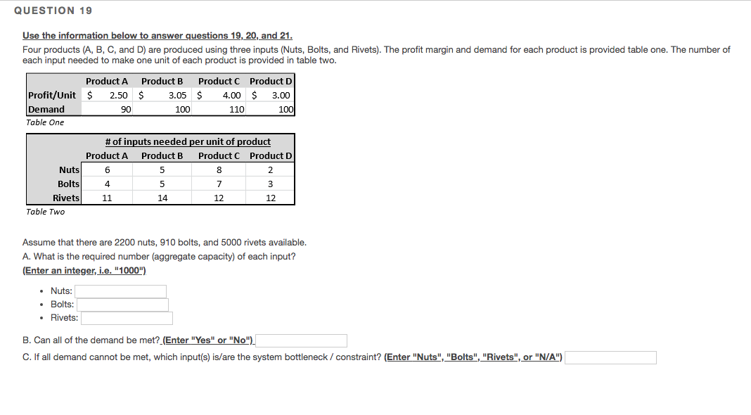 QUESTION 19 Use the information below to answer
