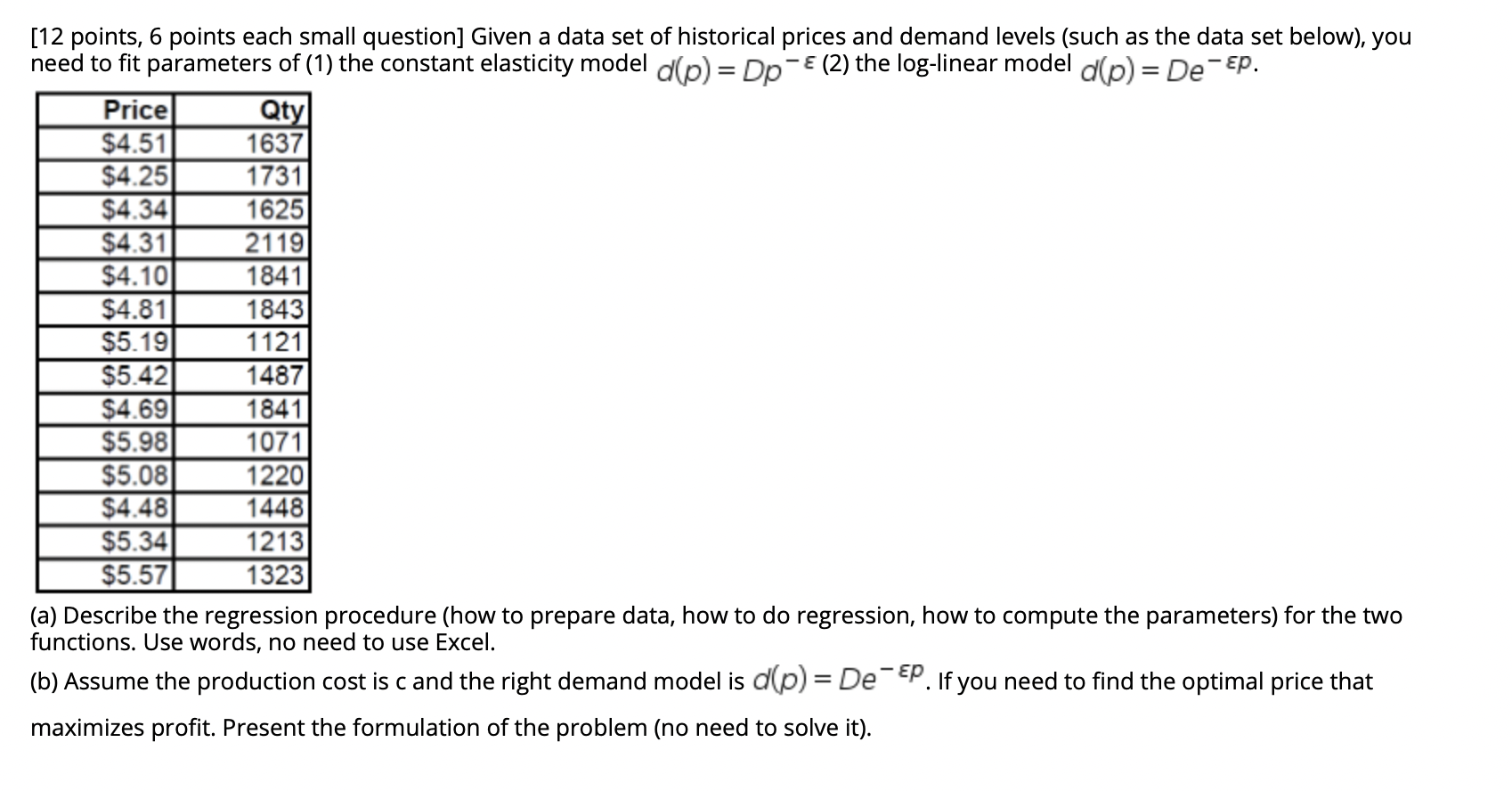 [12 points, 6 points each small question] Given a