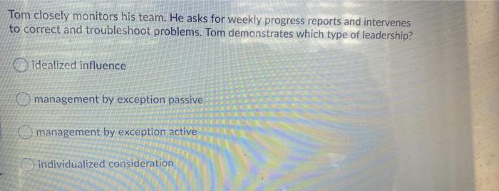 Tom closely monitors his team. He asks for weekly