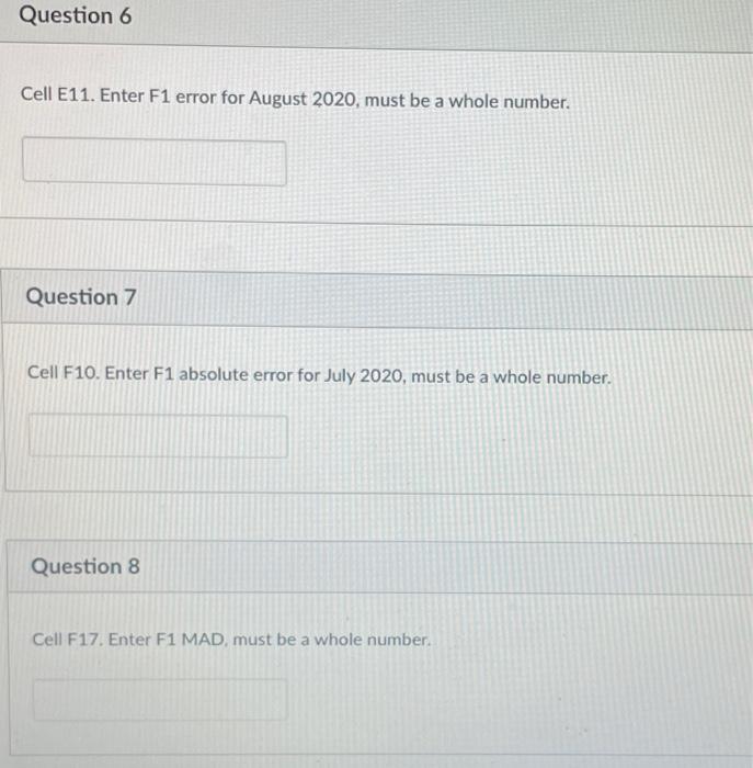 Question 6 Cell E11. Enter F1 error for August
