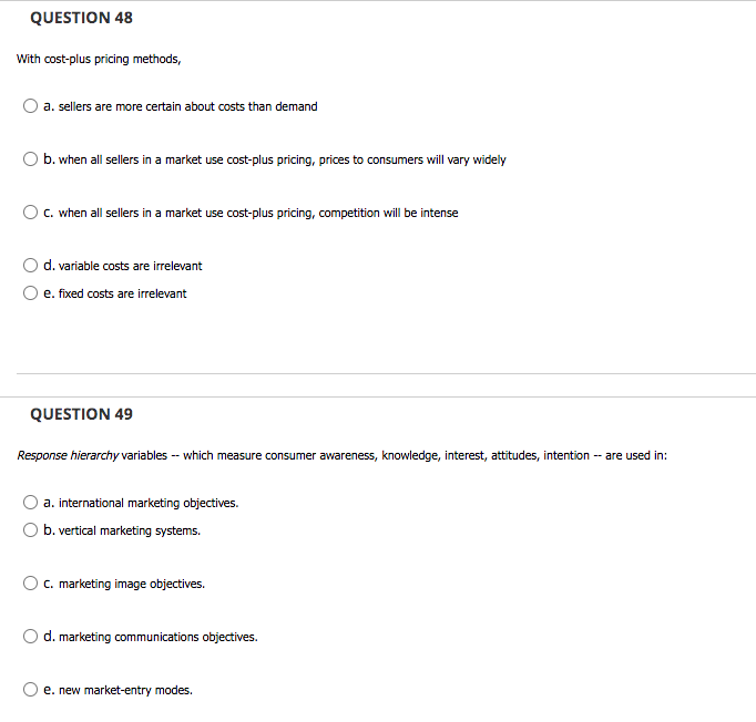 QUESTION 48 With cost-plus pricing methods, a.