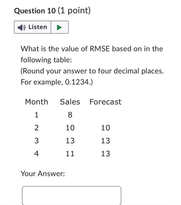 Question 10 (1 point) 1) Listen What is the value