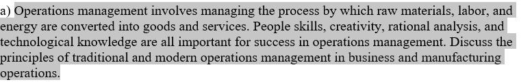 a) Operations management involves managing the