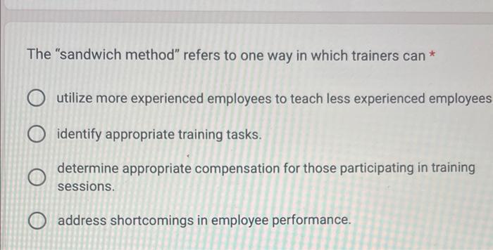 The "sandwich method" refers to one way in which