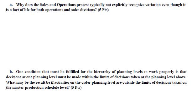 a. Why does the Sales and Operations process