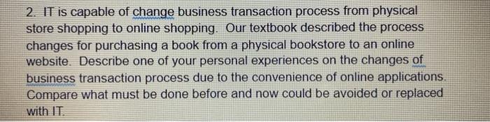 I need a really short answer please! 2. It is