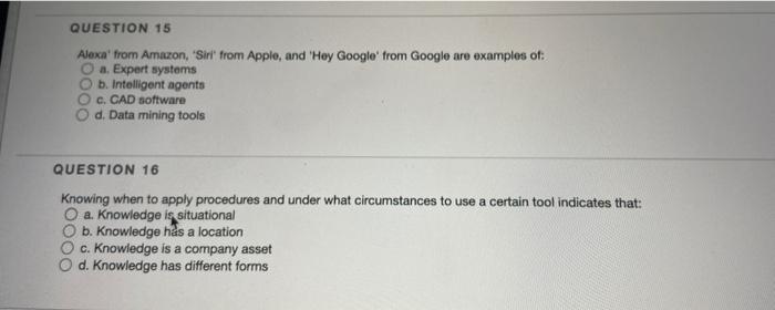 QUESTION 15 Alexa' from Amazon, Sirl from Apple,