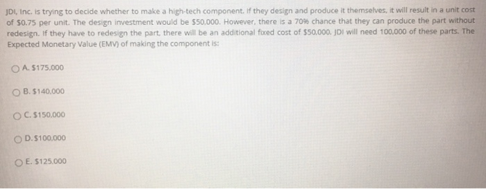 JDI, Inc. is trying to decide whether to make a