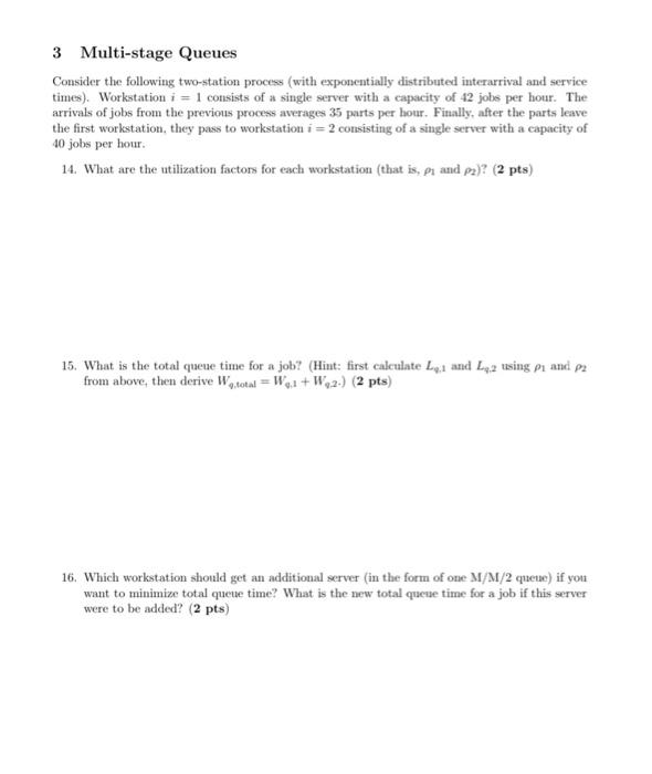 3 Multi-stage Queues Consider the following