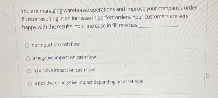 You are managing warehouse operations and improve