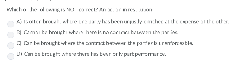 Which of the following is NOT correct? An action