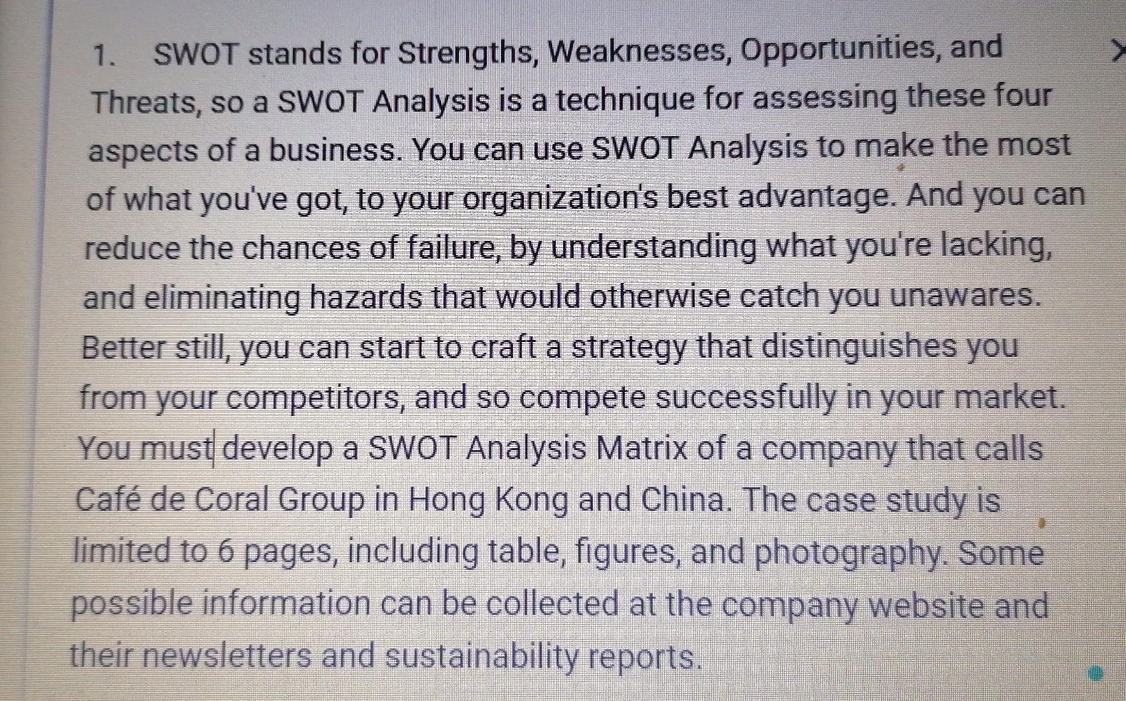 1. SWOT stands for Strengths, Weaknesses,