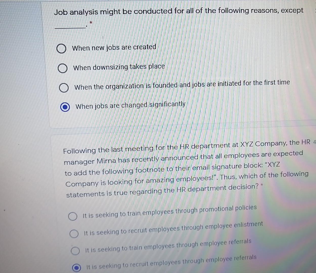 Job analysis might be conducted for all of the