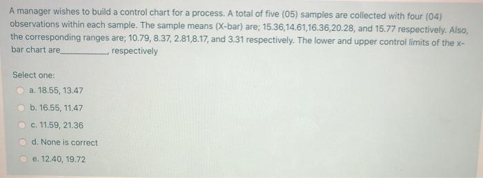 Given there are five (05) sample taken. The