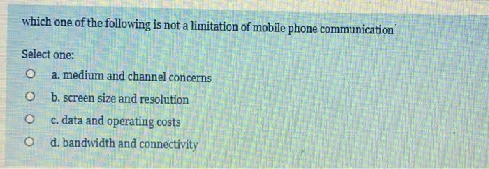 which one of the following is not a limitation of