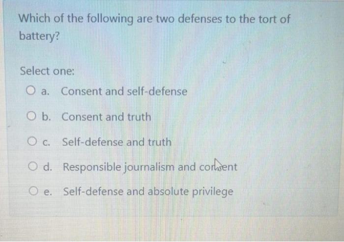 Which of the following are two defenses to the