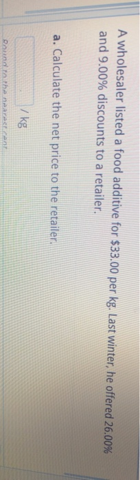 A wholesaler listed a food additive for $33.00