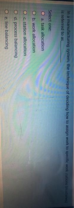 In a manufacturing system, the technique of