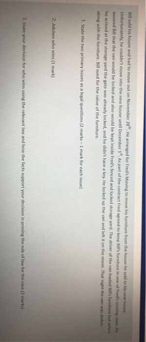 Bill sold his house and had to move out on