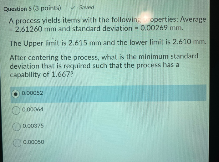 Question 5 (3 points) Saved A process yields