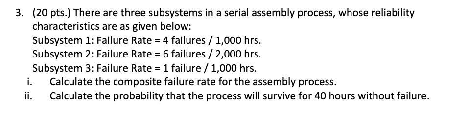 3. (20 pts.) There are three subsystems in a