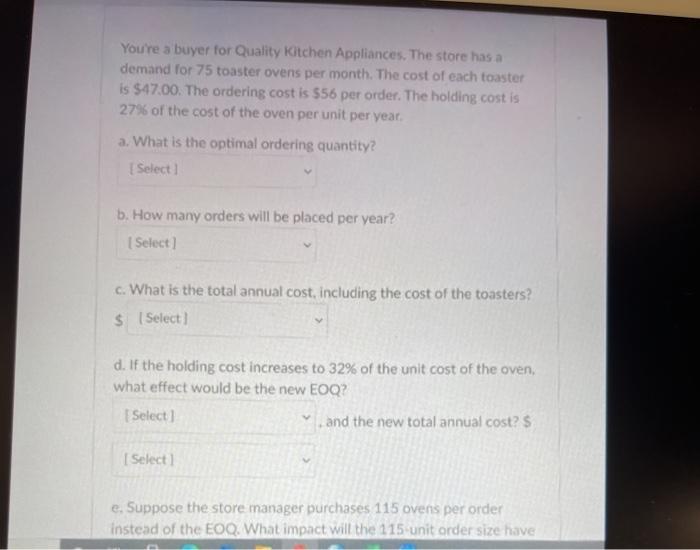 You're a buyer for Quality Kitchen Appliances.