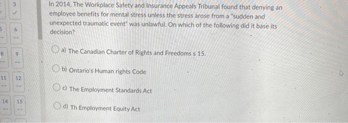 In 2014. The Workplace Safety and Insurance