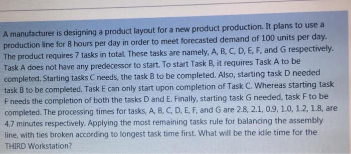 A manufacturer is designing a product layout for