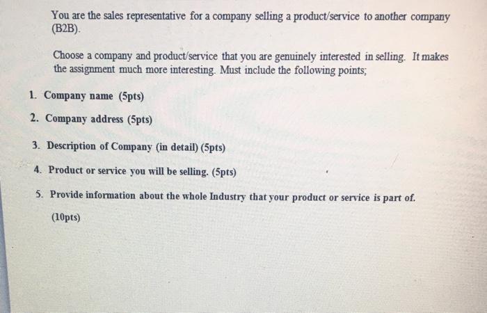You are the sales representative for a company