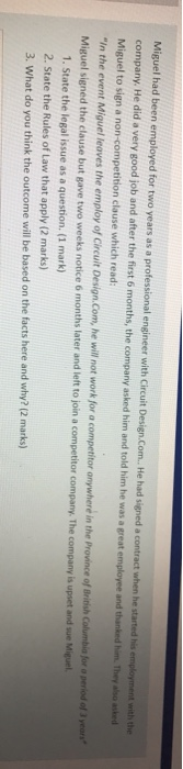 Miguel had been employed for two years as a