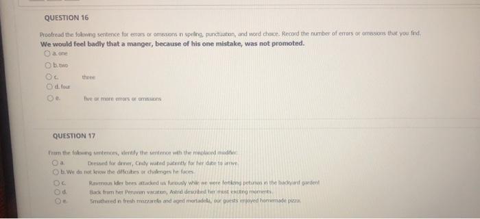 QUESTION 16 Proofread the folowing sentence for