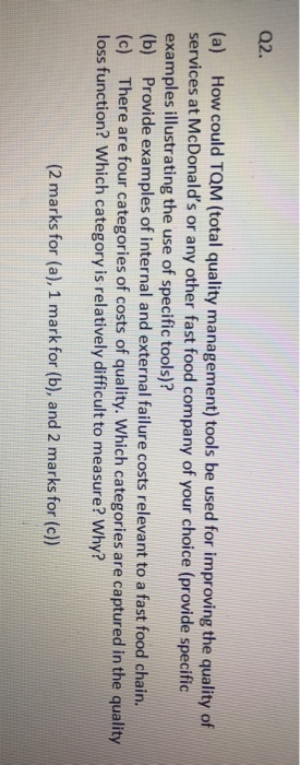 Q2. (a) How could TQM (total quality management)