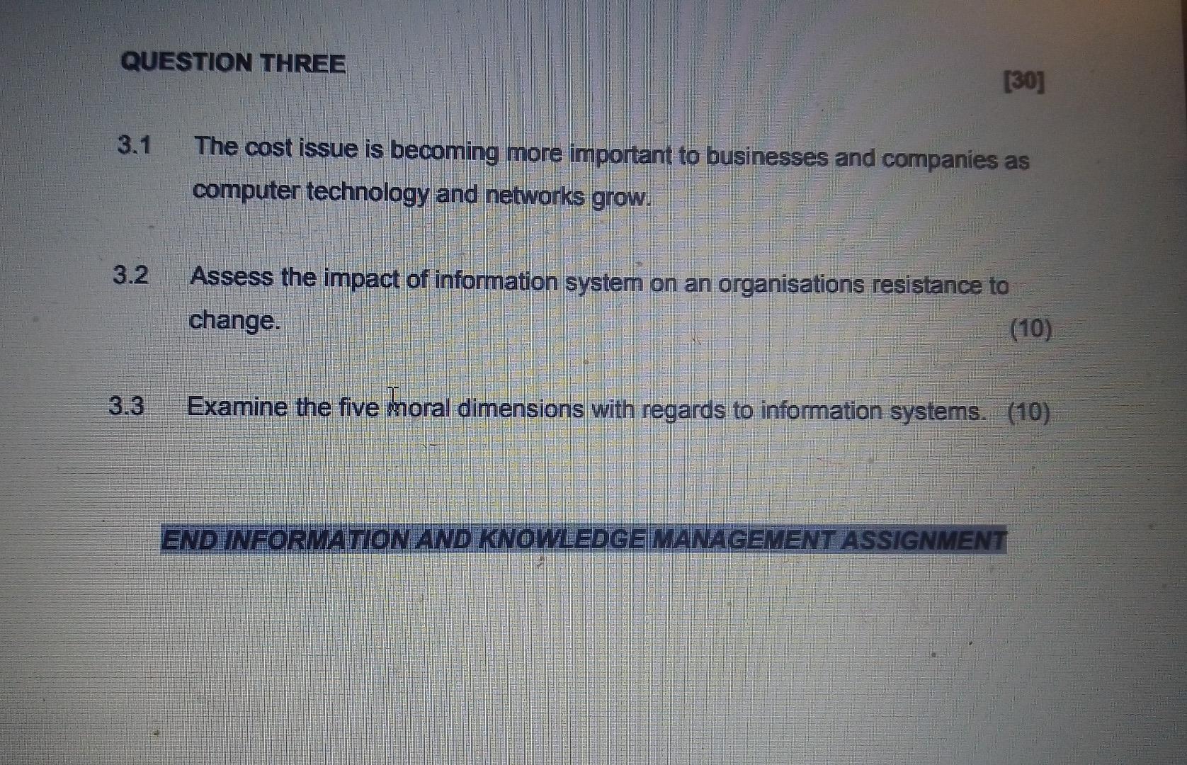 QUESTION THREE [30] 3.1 The cost issue is