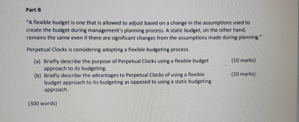 Part B "A flexible budget is one that is allowed