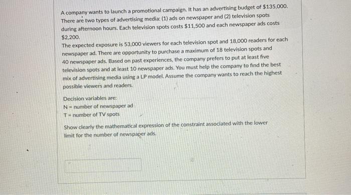 A company wants to launch a promotional campaign.