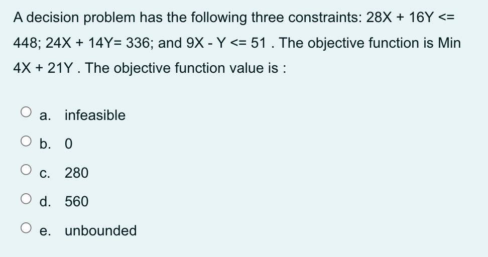 A decision problem has the following three