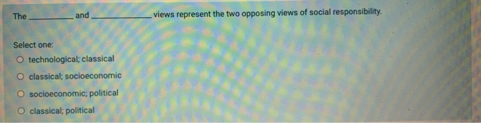 The and views represent the two opposing views of