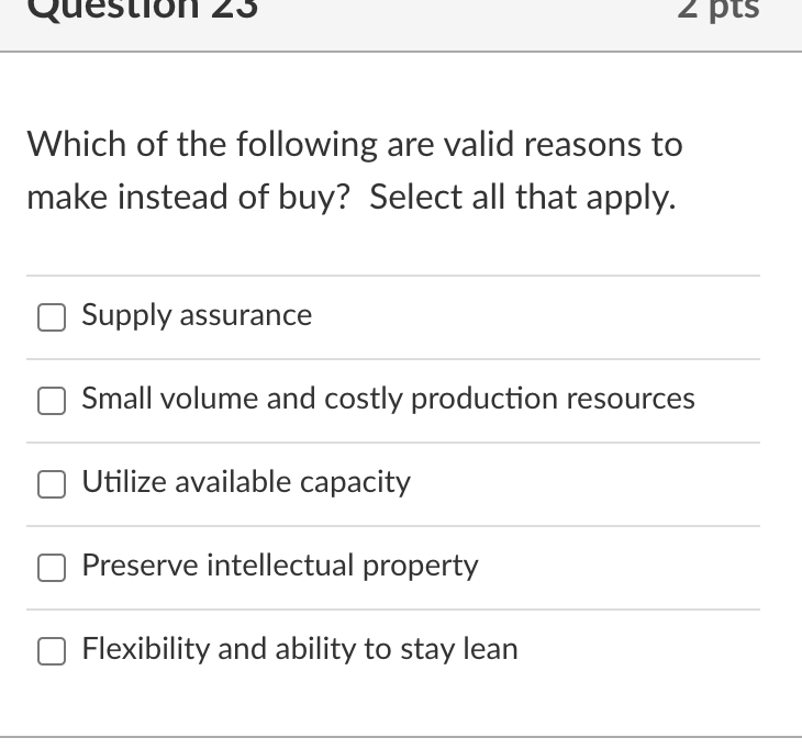 2 pts Which of the following are valid reasons to