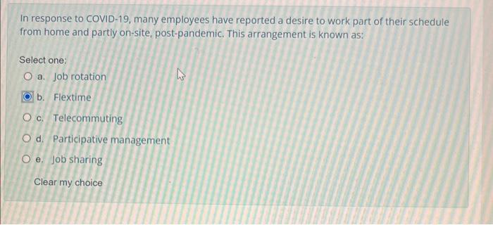 In response to COVID-19, many employees have