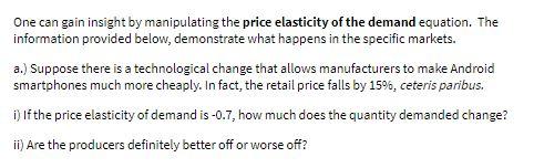 One can gain insight by manipulating the price