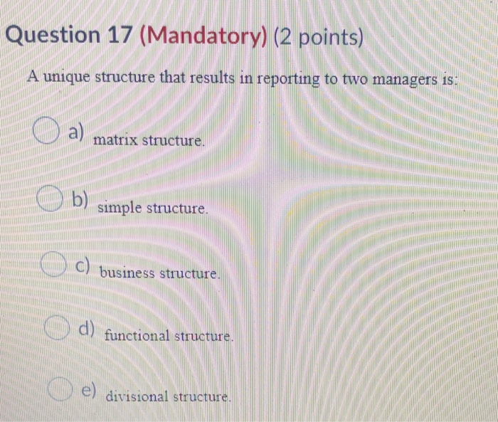 Question 17 (Mandatory) (2 points) A unique
