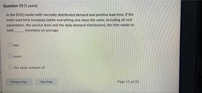 Question 15 (1 point) In the EOQ model with