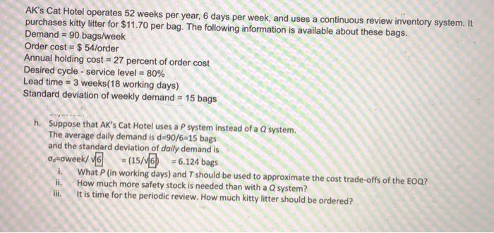 solve part h AK's Cat Hotel operates 52 weeks per