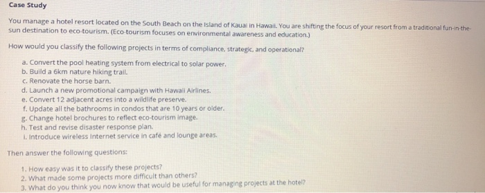 Case Study You manage a hotel resort located on