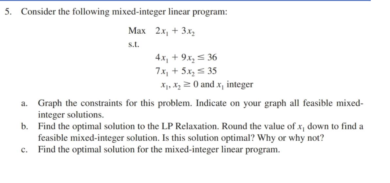 5. Consider the following mixed-integer linear