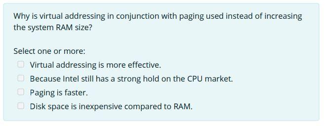 Why is virtual addressing in conjunction with