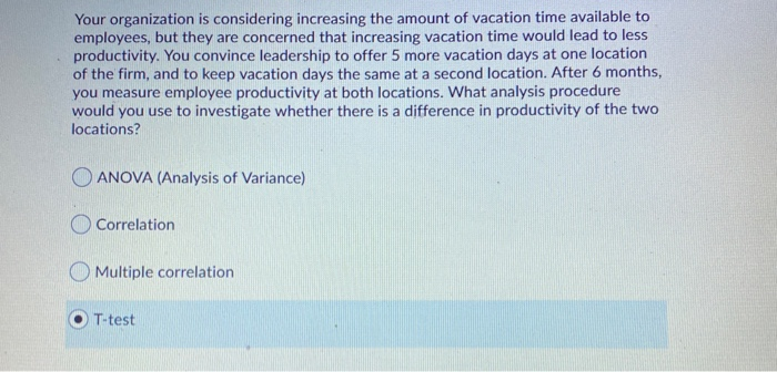 Your organization is considering increasing the