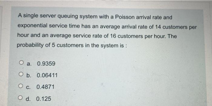 A single server queuing system with a Poisson