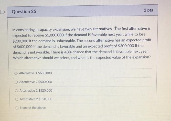 Question 25 2 pts In considering a capacity